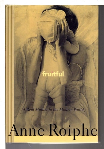 Fruitful: A Real Mother in the Modern World