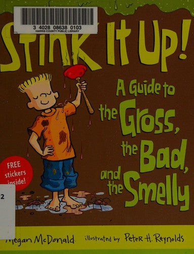 Stink it Up! A Guide to the Gross, the Bad, and the Smelly