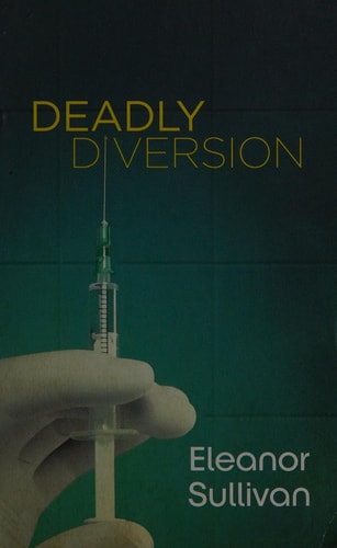 Deadly Diversion (A Monika Everhardt Mystery)