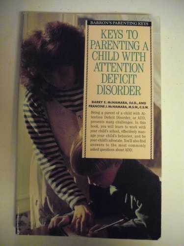 Keys to Parenting a Child With Attention Deficit Disorder (Barron's Parenting Keys)