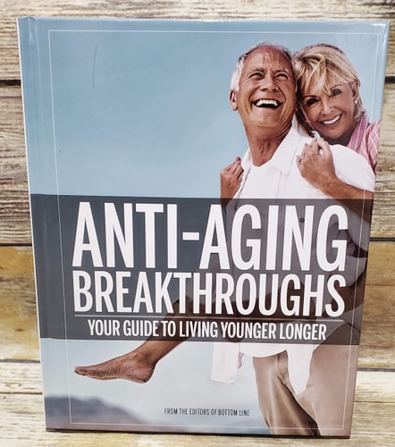 Anti-Aging Breakthrought Your Guide to Living Younger Longer