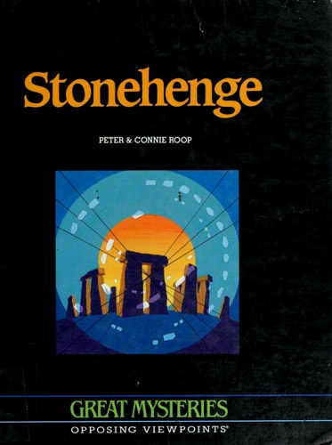 Stonehenge: Great Mysteries (Opposing Viewpoints)