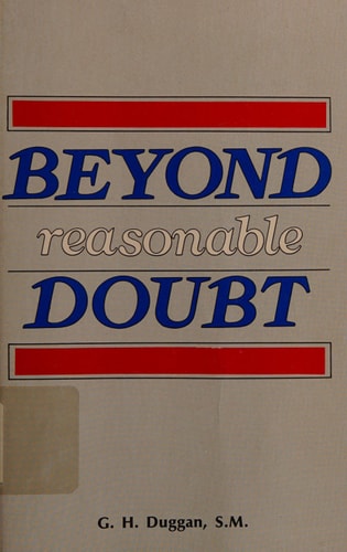 Beyond Reasonable Doubt: Essays in Catholic Apologetics