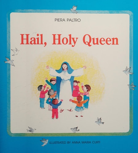 Hail, Holy Queen (Learning My Prayers)
