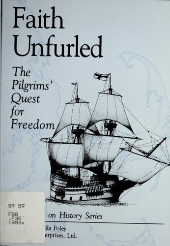 Faith Unfurled: The Pilgrims' Quest for Freedom (Perspectives on History (Discovery))
