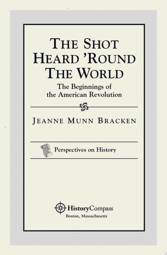 Shot Heard 'Round the World (History Compass)