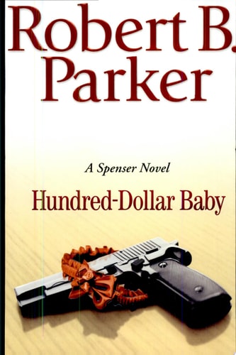 Hundred-Dollar Baby (Spenser Mystery)