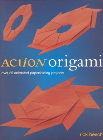 Action Origami: Over 25 Animated Paperfolding Projects (Import)