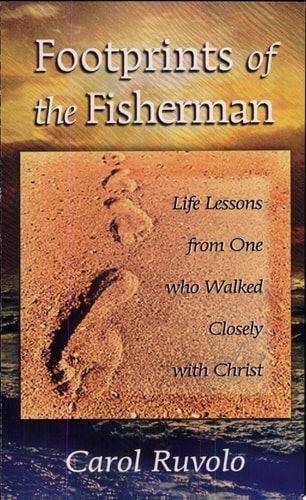 Footprints of the Fisherman: Life Lessons from One Who Walked Closely with Christ