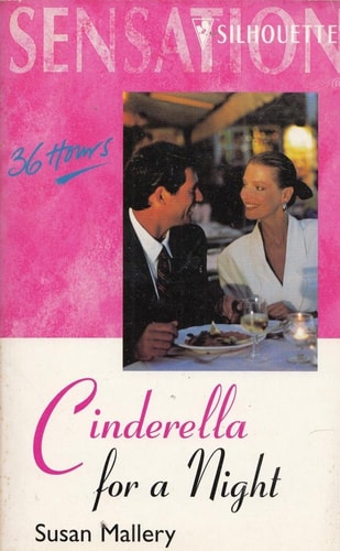 Cinderella for a Night (36 Hours) (Silhouette Intimate Moments, 1029)