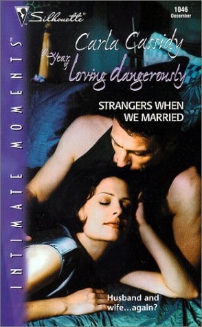 Strangers When We Married (A Year Of Loving Dangerously)