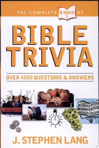 The Complete Book of Bible Trivia