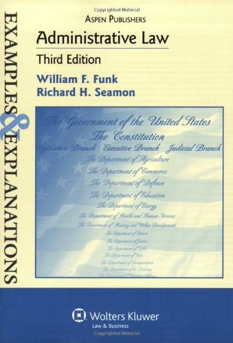 Administrative Law: Examples & Explanations