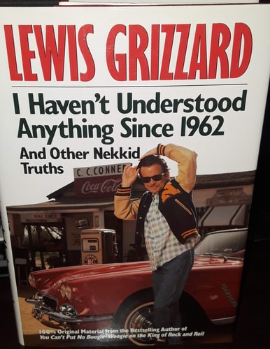 I Haven't Understood Anything Since 1962 and Other Nekkid Truths