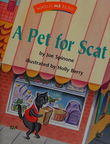 A Pet for Scat (Watch Me Read Book, Level 2.1 / Invitations to Literature)