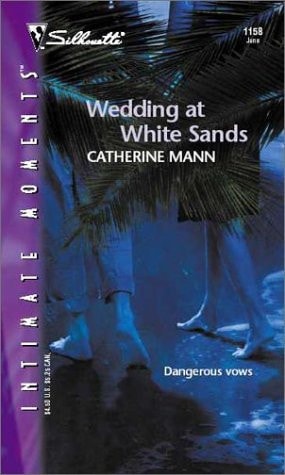 Wedding at White Sands (Silhouette Intimate Moments No. 1158)