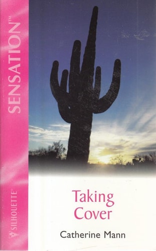 Taking Cover (Wingmen Warriors) (Silhouette Intimate Moments No. 1187)