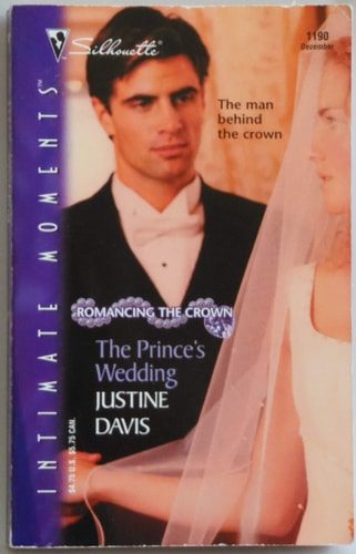 The Prince's Wedding (Romancing the Crown) (Silhouette Intimate Moments, No. 1190)