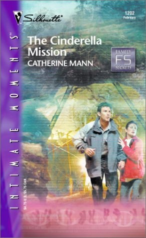 The Cinderella Mission (Family Secrets) (Silhouette Intimate Moments)