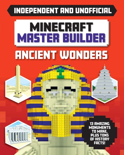 Minecraft Master Builder: Ancient Wonders (Independent & Unofficial) Independent and Unofficial