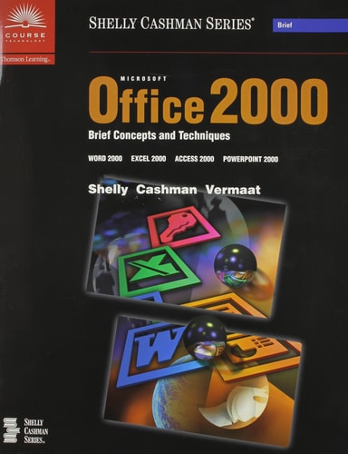 Microsoft Office 2000: Brief Concepts and Techniques