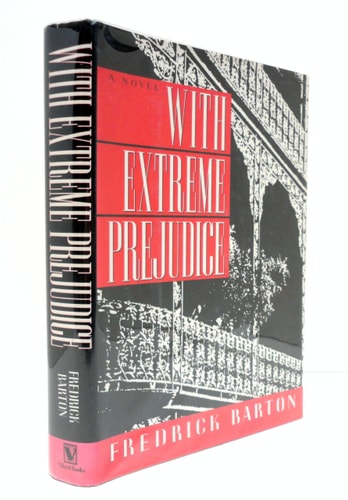 With Extreme Prejudice: A Novel