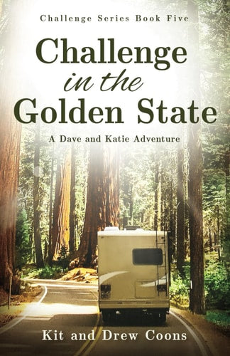 Challenge in the Golden State: A Dave and Katie Adventure (Challenge Series)