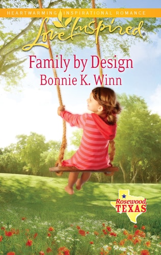 Family by Design (Rosewood, Texas, 7)