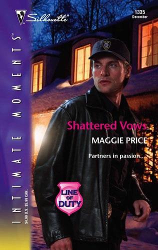 Shattered Vows : Line of Duty (Silhouette Intimate Moments No. 1335) (Line of Duty, 4)