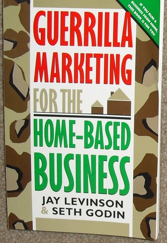 Guerrilla Marketing for the Home-Based Business