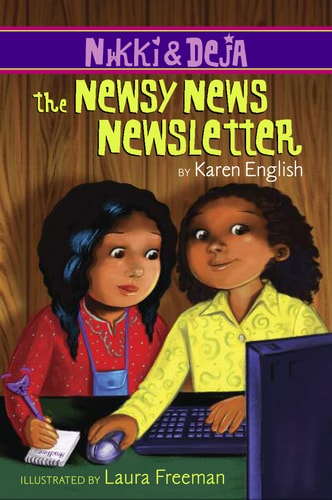 Nikki and Deja: The Newsy News Newsletter: Nikki and Deja, Book Three (3) (Nikki and Deja, 3)