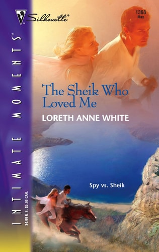 The Sheik Who Loved Me (Silhouette Intimate Moments No. 1368)