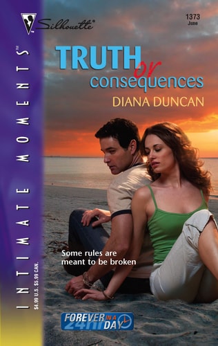 Truth or Consequences (Silhouette Intimate Moments) (Forever in a Day)