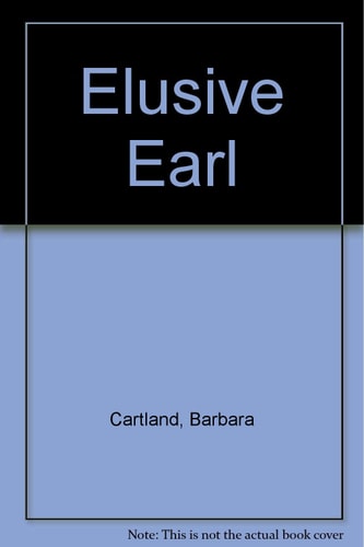 The Elusive Earl (The Bantam Barbara Cartland Library, 36) (The Bantam Barbara Cartland Library, 36)