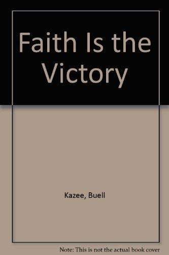 Faith Is the Victory
