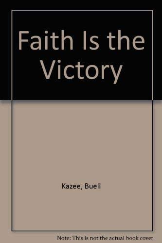 Faith Is the Victory