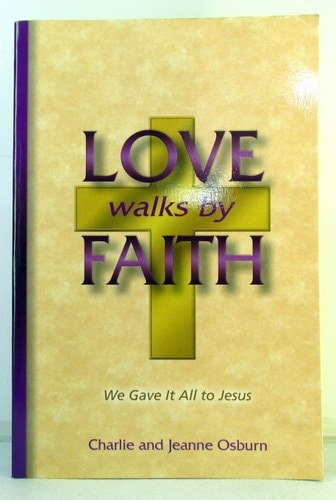Love Walks By Faith