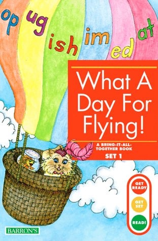 What a Day for Flying!: Bring-It-All-Together Book (Get Ready, Get Set, Read!/Set 1)
