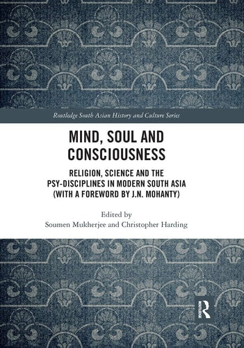 Mind, Soul and Consciousness (Routledge South Asian History and Culture Series)