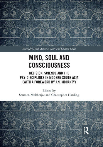 Mind, Soul and Consciousness (Routledge South Asian History and Culture Series)