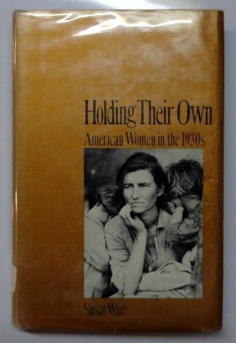 Holding Their Own: American Women in the 30's
