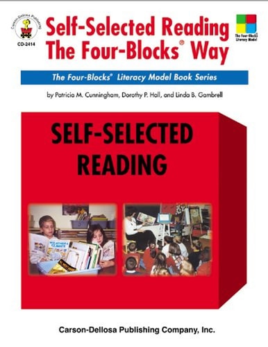 Self-Selected Reading the Four-Blocks® Way, Grades 1 - 5: The Four-Blocks® Literacy Model Book Series