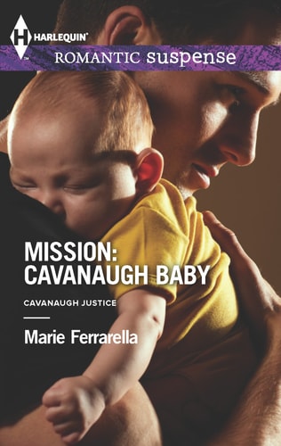 Mission: Cavanaugh Baby (Cavanaugh Justice, 25)
