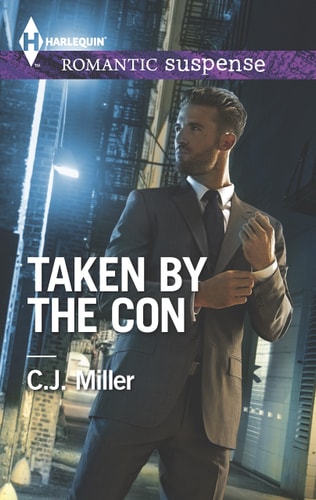 Taken by the Con (Harlequin Romantic Suspense)