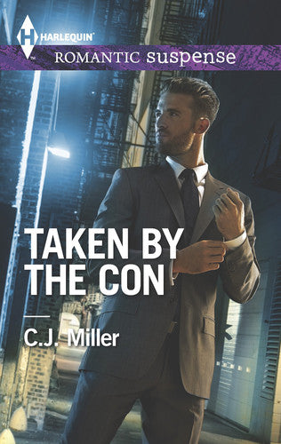 Taken by the Con (Harlequin Romantic Suspense)