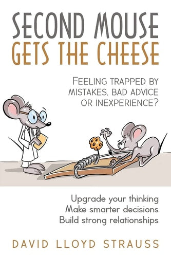 Second Mouse Gets The Cheese: Feeling trapped by mistakes, bad advice or inexperience? (Energy Vampires)