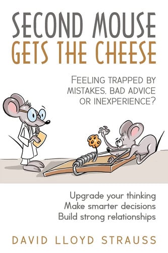 Second Mouse Gets The Cheese: Feeling trapped by mistakes, bad advice or inexperience? (Energy Vampires)