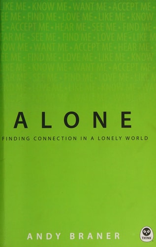 Alone: Finding Connection in a Lonely World (Th1nk)