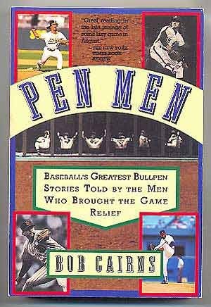 Pen Men: Baseball's Greatest Bullpen Stories by the Men Who Brought the Game Relief