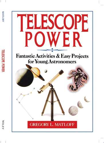 Telescope Power Fantastic Activities & Easy Projects for Young Astronomers